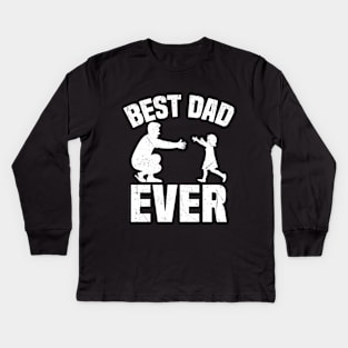 Best Dad Ever Kids Long Sleeve T-Shirt